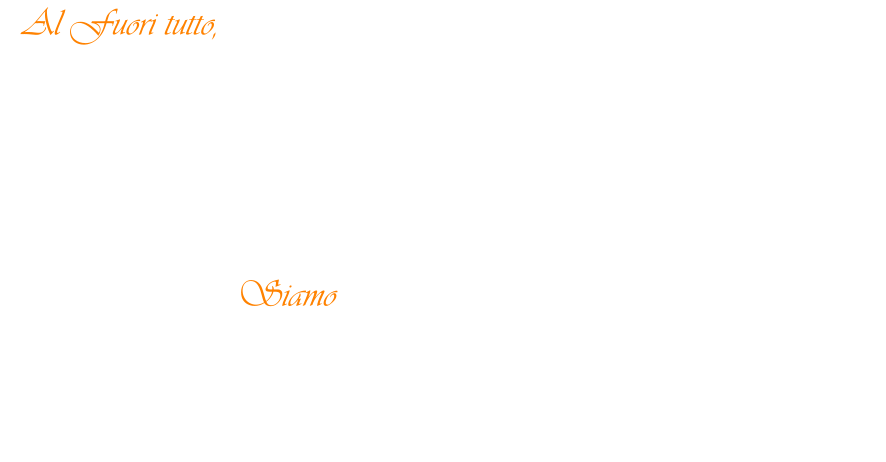 Al Fuori tutto, abbiamo in pronta consegna, collezioni di Arredamento Classico, e Moderno a prezzi di fabbrica, una vasta esposizione dei prodotti, per poter semplicemente toccare con mano,  e percepire la netta sensazione  del vero mobile costruito nel pieno rispetto della tradizione.  Siamo poi a completa disposizione,  per chiarimenti, preventivi e soluzioni personali.